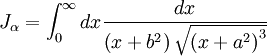 J_{\alpha} =  \int_{0}^{\infty} dx \frac{dx}{\left( x + b^{2} \right) \sqrt{\left( x + a^{2} \right)^{3}}}
