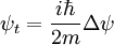 \psi_t = \frac{i \hbar}{2m} \Delta \psi