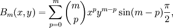 B_m(x,y) = \sum_{p=0}^m \binom{m}{p} x^p y^{m-p} \sin (m-p) \frac{\pi}{2},