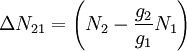 \Delta N_{21} = \left( N_2 - {g_2 \over g_1} N_1 \right)