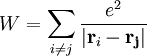 W=\sum_{i\neq j}\frac{e^2}{|\mathbf{r}_i-\mathbf{r_j}|}