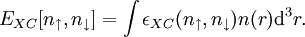 E_{XC}[n_\uparrow,n_\downarrow]=\int\epsilon_{XC}(n_\uparrow,n_\downarrow)n (r){\rm d}^3r.