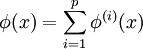 \phi(x)=\sum_{i=1}^p \phi^{(i)}(x)