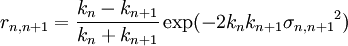 r_{n,n+1} = \frac{k_{n}-k_{n+1}}{k_{n}+k_{n+1}}\exp(-2k_{n}k_{n+1}{\sigma_{n,n+1}}^2)