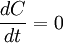 \frac{dC}{dt}=0