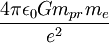 \frac{4 \pi \epsilon_0 G m_{pr} m_e}{e^2}