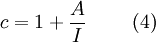 c = 1+\frac{A}{I}\ \ \ \ \ \ \ (4)