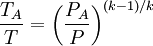 \frac{T_A}{T} = \bigg(\frac{P_A}{P}\bigg)^{(k-1)/k}