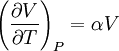 \left(\frac{\partial V}{\partial T}\right)_P = \alpha V