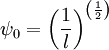 \psi_0=\left ( \frac{1}{l} \right )^{\left ( \frac{1}{2} \right )}