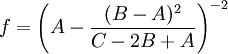 f = \left(A - \frac{(B - A)^2}{C - 2B + A}\right)^{-2}