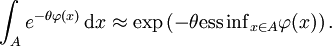 \int_{A} e^{- \theta \varphi(x)} \, \mathrm{d} x \approx \exp \left( - \theta \mathop{\mathrm{ess \, inf}}_{x \in A} \varphi(x) \right).