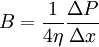 B = \frac{1}{4 \eta} \frac{\Delta P}{\Delta x}