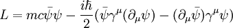 L = mc \bar{\psi}\psi - {i\hbar \over 2}(\bar{\psi}\gamma^\mu (\partial_\mu\psi) - (\partial_\mu\bar{\psi})\gamma^\mu \psi)