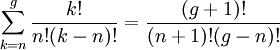 \sum_{k=n}^g \frac{k!}{n!(k-n)!} =\frac{(g+1)!}{(n+1)!(g-n)!}