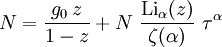 N = \frac{g_0\,z}{1-z}+N~\frac{\textrm{Li}_\alpha(z)}{\zeta(\alpha)}~\tau^\alpha