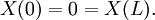 X(0) = 0 = X(L). \quad