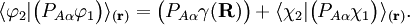 \langle{\varphi_2} |\big( P_{A\alpha}\varphi_1\big) \rangle_{(\mathbf{r})} = \big(P_{A\alpha}\gamma(\mathbf{R}) \big) + \langle\chi_2| \big(P_{A\alpha} \chi_1\big)\rangle_{(\mathbf{r})}.