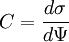 C = \frac{d \sigma}{ d \Psi}