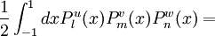 \frac{1}{2} \int_{-1}^1 dx P_l^u(x) P_m^v(x) P_n^w(x) =