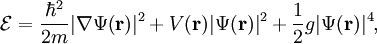\mathcal{E}=\frac{\hbar^2}{2m}\vert\nabla\Psi(\mathbf{r})\vert^2 + V(\mathbf{r})\vert\Psi(\mathbf{r})\vert^2 + \frac{1}{2}g\vert\Psi(\mathbf{r})\vert^4,