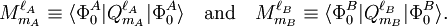 M^{\ell_A}_{m_A} \equiv \langle \Phi_0^A | Q^{\ell_A}_{m_A}| \Phi_0^A\rangle \quad\hbox{and}\quad M^{\ell_B}_{m_B} \equiv \langle \Phi_0^B | Q^{\ell_B}_{m_B}| \Phi_0^B\rangle .