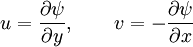 u=  \frac{\partial\psi}{\partial y},\qquad v= -\frac{\partial\psi}{\partial x}