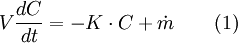 V \frac{dC}{dt} = -K \cdot C + \dot{m} \qquad (1)