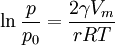 \ln {p\over p_0}= {2 \gamma V_m \over rRT}