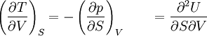 \left(\frac{\partial T}{\partial V}\right)_S = -\left(\frac{\partial p}{\partial S}\right)_V\qquad= \frac{\partial^2 U }{\partial S \partial V}