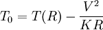 T_0=T(R) -\frac{V^2}{KR}\,