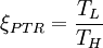 \xi_{PTR} = \frac{T_L}{T_H}