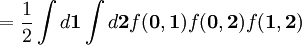 =\frac{1}{2}\int d\mathbf{1} \int d\mathbf{2} f(\mathbf{0},\mathbf{1})f(\mathbf{0},\mathbf{2})f(\mathbf{1},\mathbf{2})
