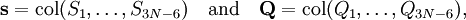 \mathbf{s} = \operatorname{col}(S_1,\ldots, S_{3N-6}) \quad\mathrm{and}\quad \mathbf{Q} = \operatorname{col}(Q_1,\ldots, Q_{3N-6}),