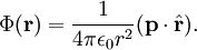 \Phi  (\mathbf{r}) = \frac {1} {4\pi\epsilon_0 r^2} (\mathbf{p}\cdot\hat{\mathbf{r}}).