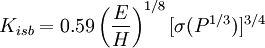 K_{isb} = 0.59 \left(\frac{E}{H}\right)^{1/8}[\sigma (P^{1/3})]^{3/4}