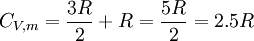 C_{V,m}=\frac{3R}{2}+R=\frac{5R}{2}=2.5R