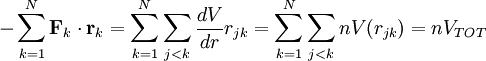 -\sum_{k=1}^{N} \mathbf{F}_{k} \cdot \mathbf{r}_{k} =  \sum_{k=1}^{N} \sum_{j<k}  \frac{dV}{dr}  r_{jk} = \sum_{k=1}^{N} \sum_{j<k}  n V(r_{jk}) = n V_{TOT}
