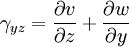 \gamma_{yz}=\frac{\partial v}{\partial z} + \frac{\partial w}{\partial y}