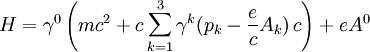 H = \gamma^0 \left(mc^2 + c \sum_{k = 1}^3 \gamma^k (p_k-\frac{e}{c}A_k) \, c\right) + eA^0