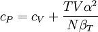 c_P=c_V+\frac{TV\alpha^2}{N\beta_T}