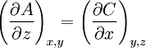 \left( \frac{\partial A}{\partial z} \right)_{x,y} \!\!\!= \left( \frac{\partial C}{\partial x} \right)_{y,z}