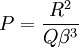 P=\frac{R^2}{Q\beta^3}