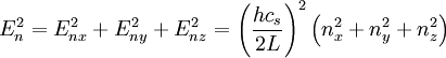 E_n^2=E_{nx}^2+E_{ny}^2+E_{nz}^2=\left({hc_s\over2L}\right)^2\left(n_x^2+n_y^2+n_z^2\right)