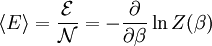 \langle E \rangle = \frac{ \mathcal{E}}{ \mathcal{N} } = - \frac{\partial}{\partial \beta } \ln Z(\beta) \,