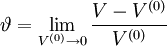 \vartheta = \lim_{V^{(0)} \to 0}{V - V^{(0)} \over {V^{(0)}}}