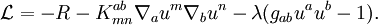 \mathcal L=-R-K^{ab}_{mn}\nabla_a u^m\nabla_bu^n-\lambda (g_{ab}u^au^b-1).