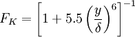 F_{K} = \left[1 + 5.5 \left( \frac{y}{\delta} \right)^6   \right]^{-1}