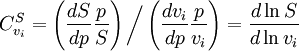 C^S_{v_i} = \left( \frac{dS}{dp} \frac{p}{S} \right) \bigg/ \left( \frac{dv_i}{dp}\frac{p}{v_i} \right) = \frac{d\ln S}{d\ln v_i}