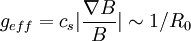 g_{eff}=c_s|\frac{\nabla B}{B}|\sim 1/R_0